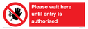please-wait-here-until-entry-is-authorised~